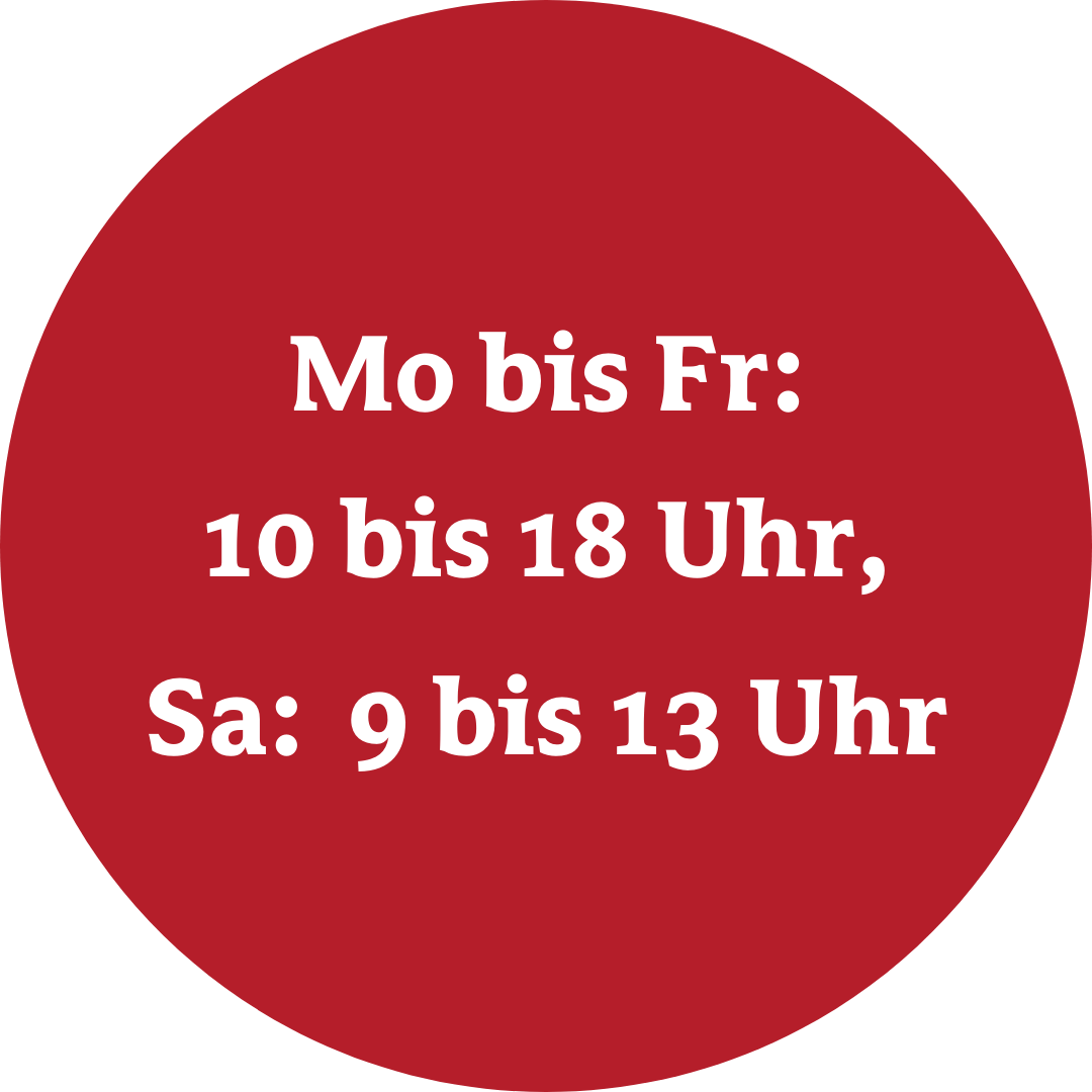 Mo bis Fr von 10 bis 18 Uhr, samstags von 9 bis 13 Uhr